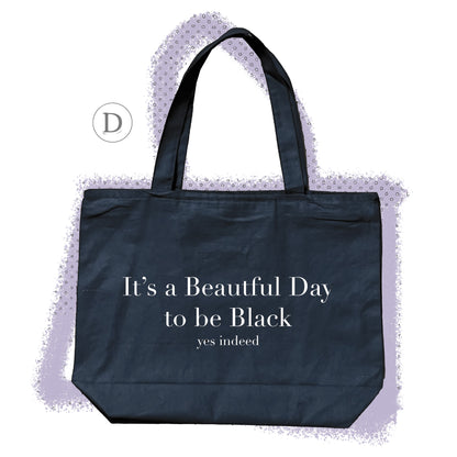 "It's a Beautiful Day to be Black" Tote Bag in Black